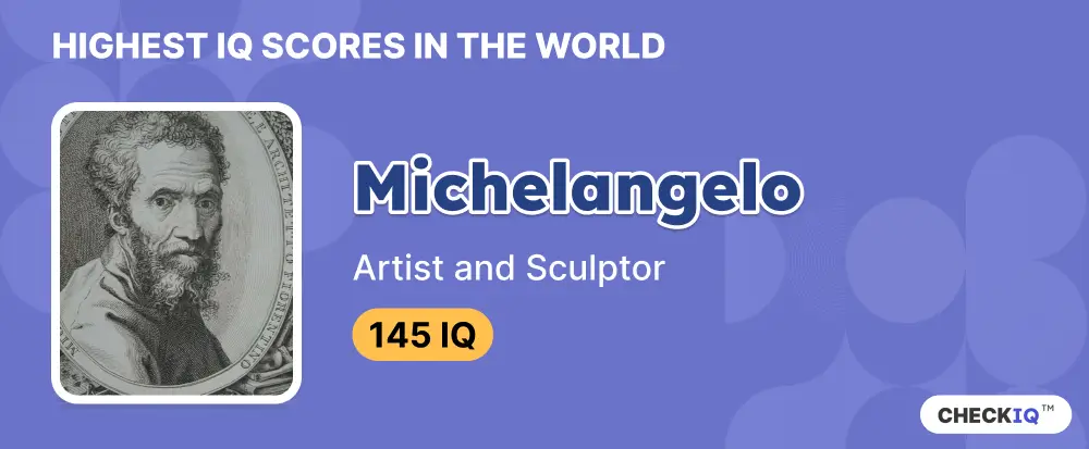 IQ score of Artist and Sculptor Michelangelo