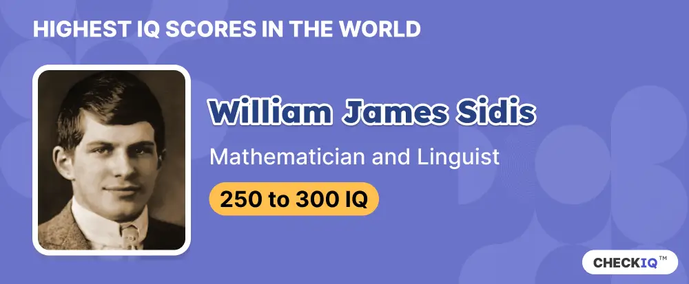 IQ score of Mathematician and Linguist William James Sidis