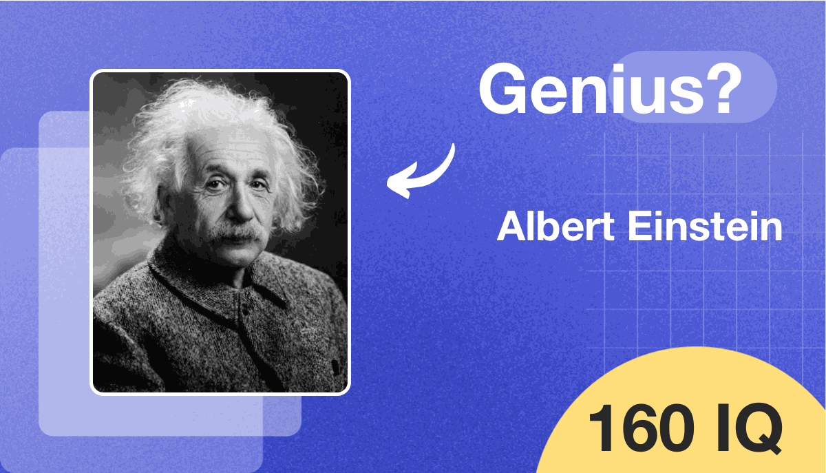 Albert Einstein's IQ score is 160