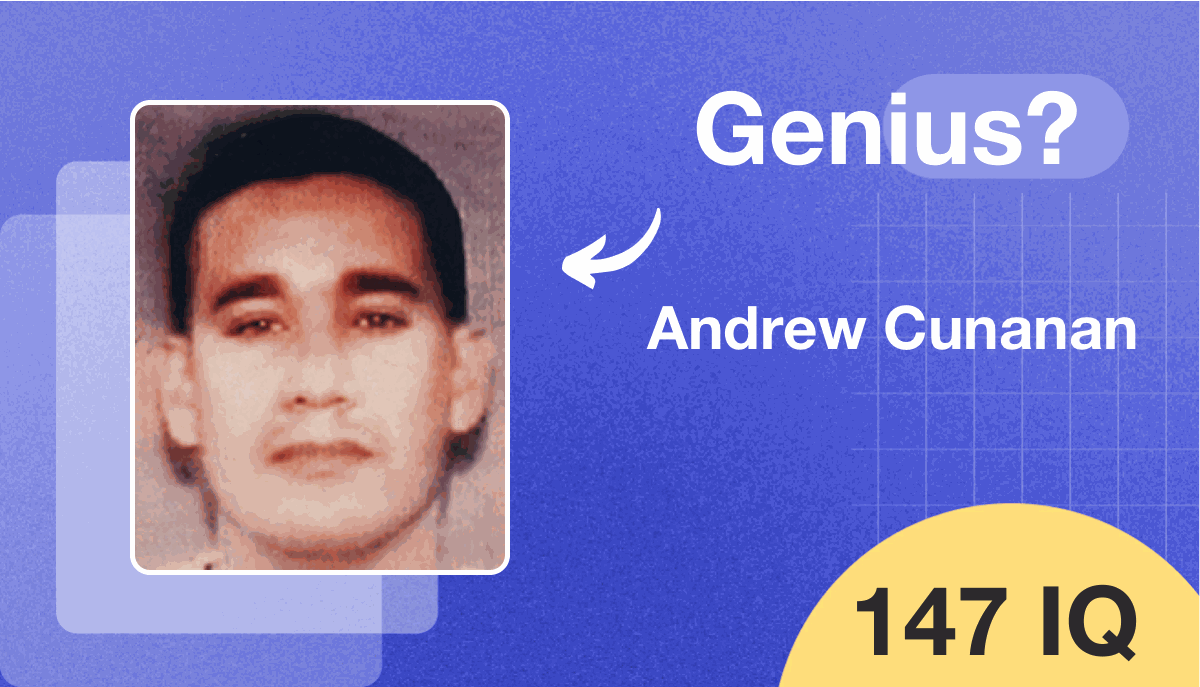 Andrew Cunanan's IQ score is 147