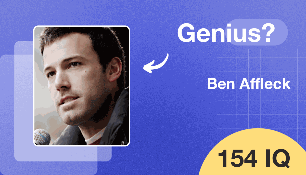 Ben Affleck's IQ score is 154