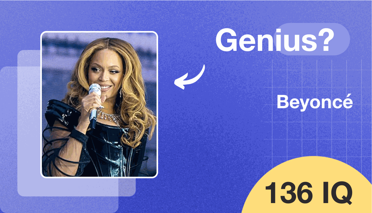 Beyoncé's IQ score is 136