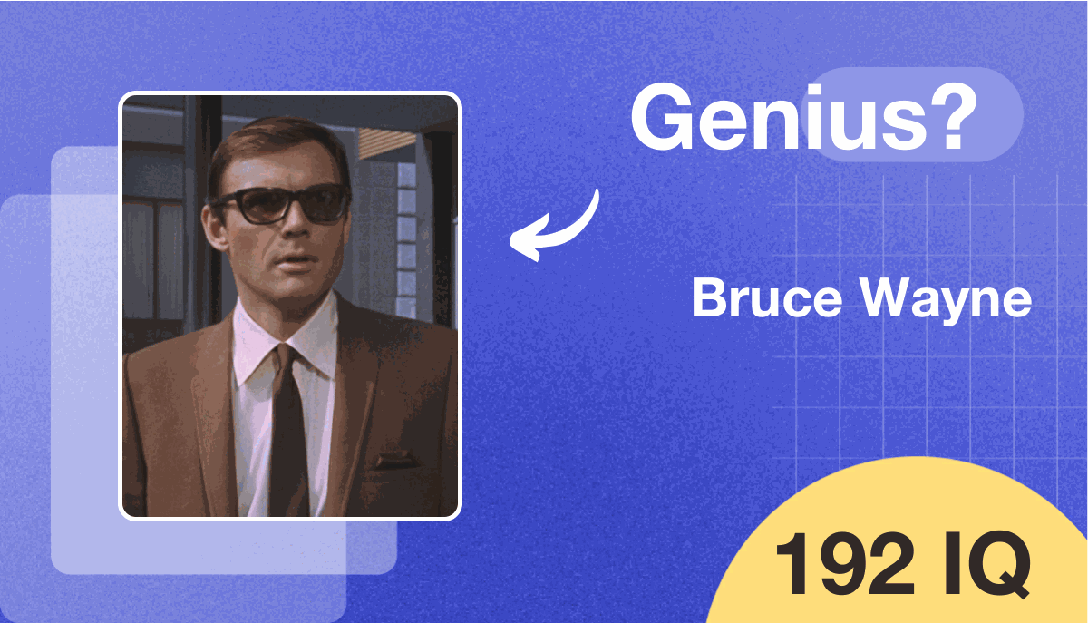 Bruce Wayne's IQ score is 192