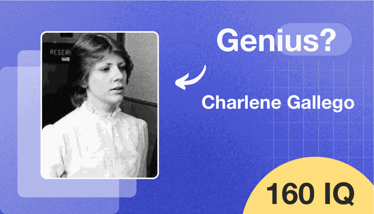 Charlene Gallego's IQ score is 160