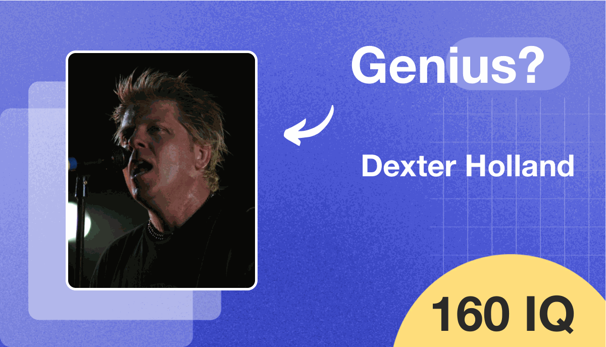 Dexter Holland's IQ score is 160