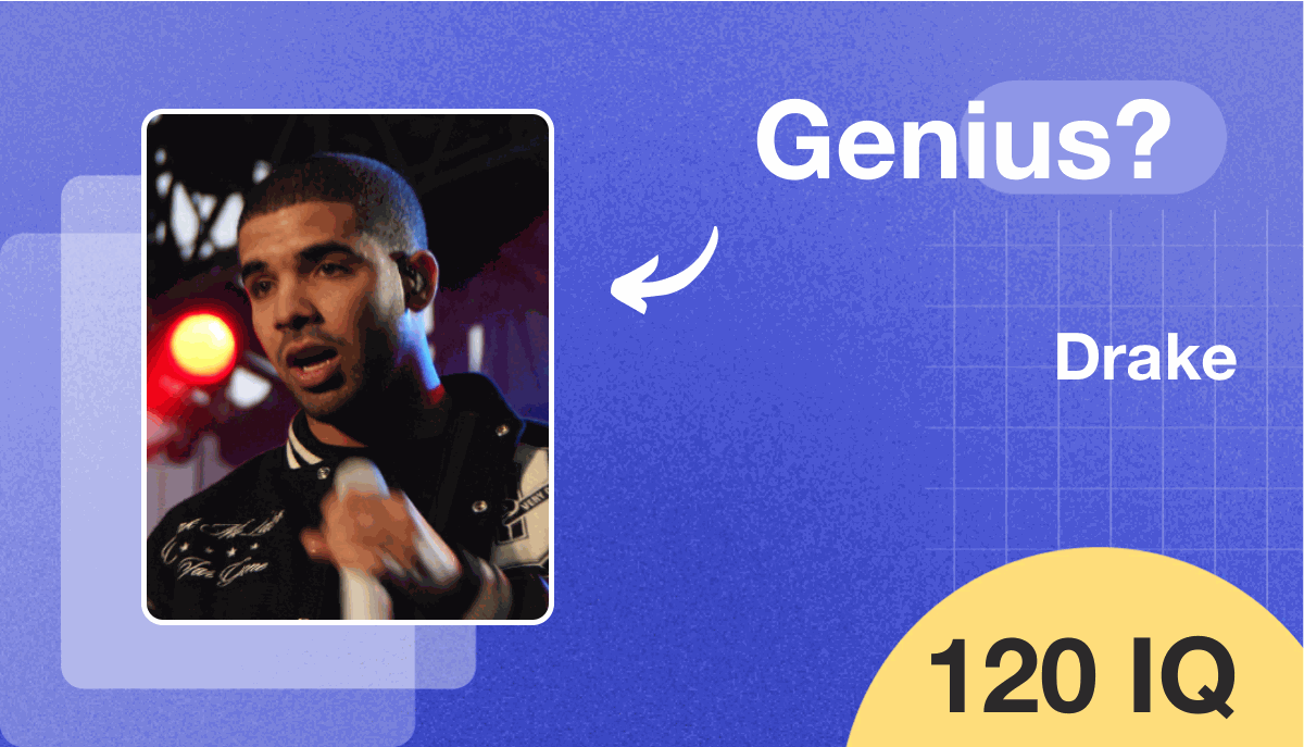 Drake's IQ score is 120