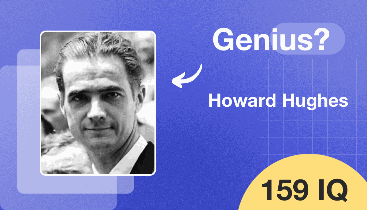 Howard Hughes's IQ score is 159