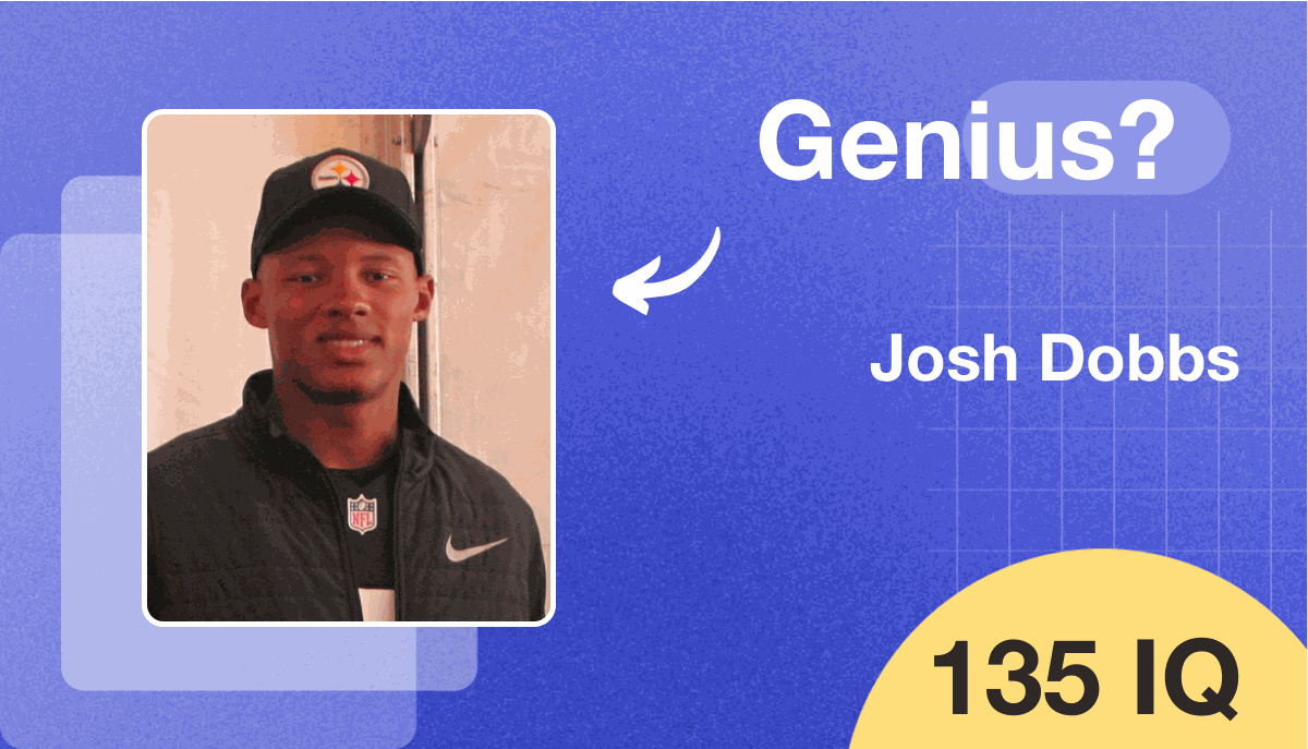 Josh Dobbs's IQ score is 135