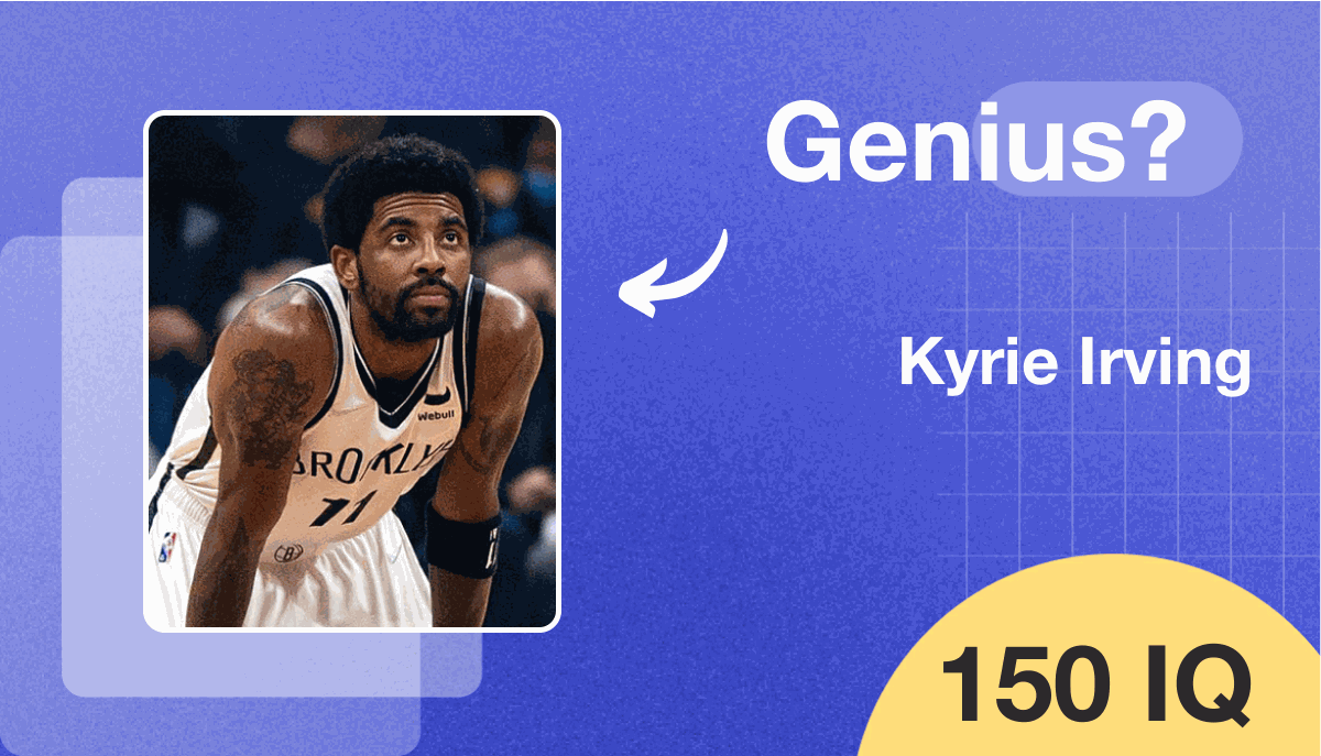 Kyrie Irving's basketball IQ score is 150