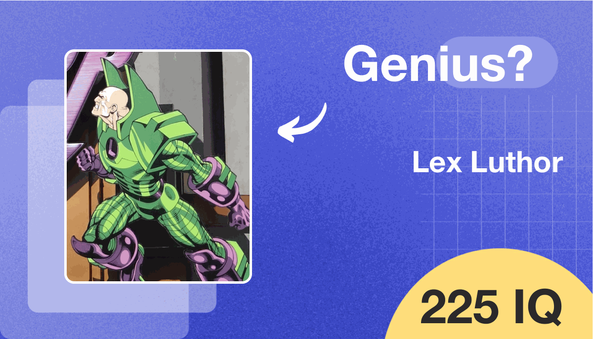 Lex Luthor's IQ score is 225