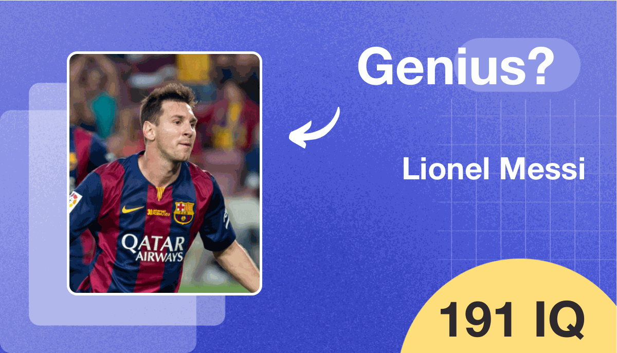 Lionel Messi's IQ score is 191