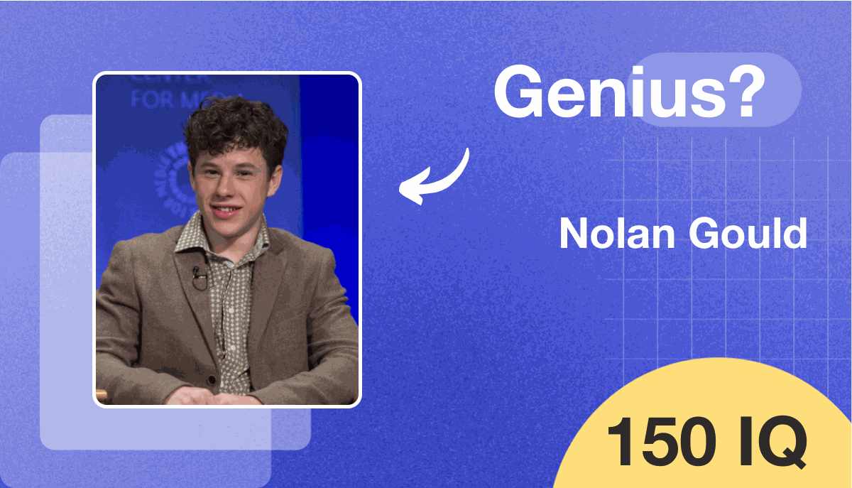 Nolan Gould's IQ score is 150