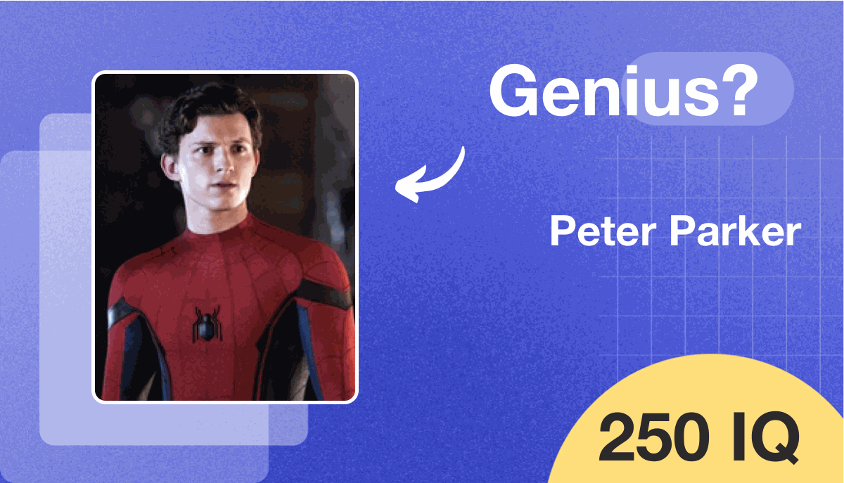 Peter Parker's IQ score is 250