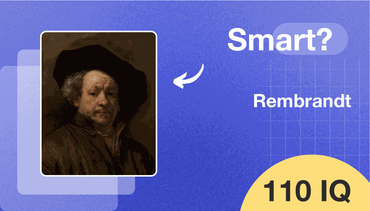 Rembrandt's IQ score is 110