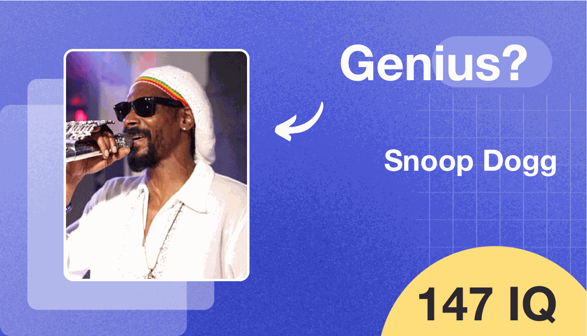 Snoop Dogg's IQ score is 147