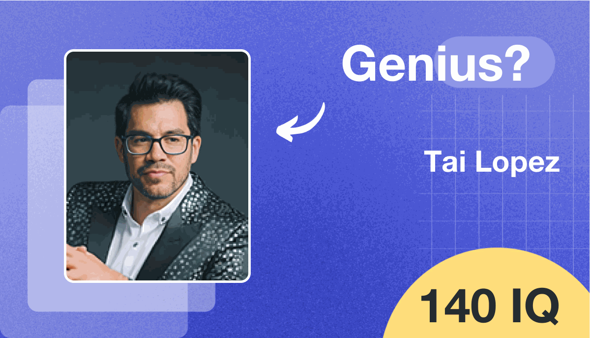 Tai Lopez's IQ is at least 140