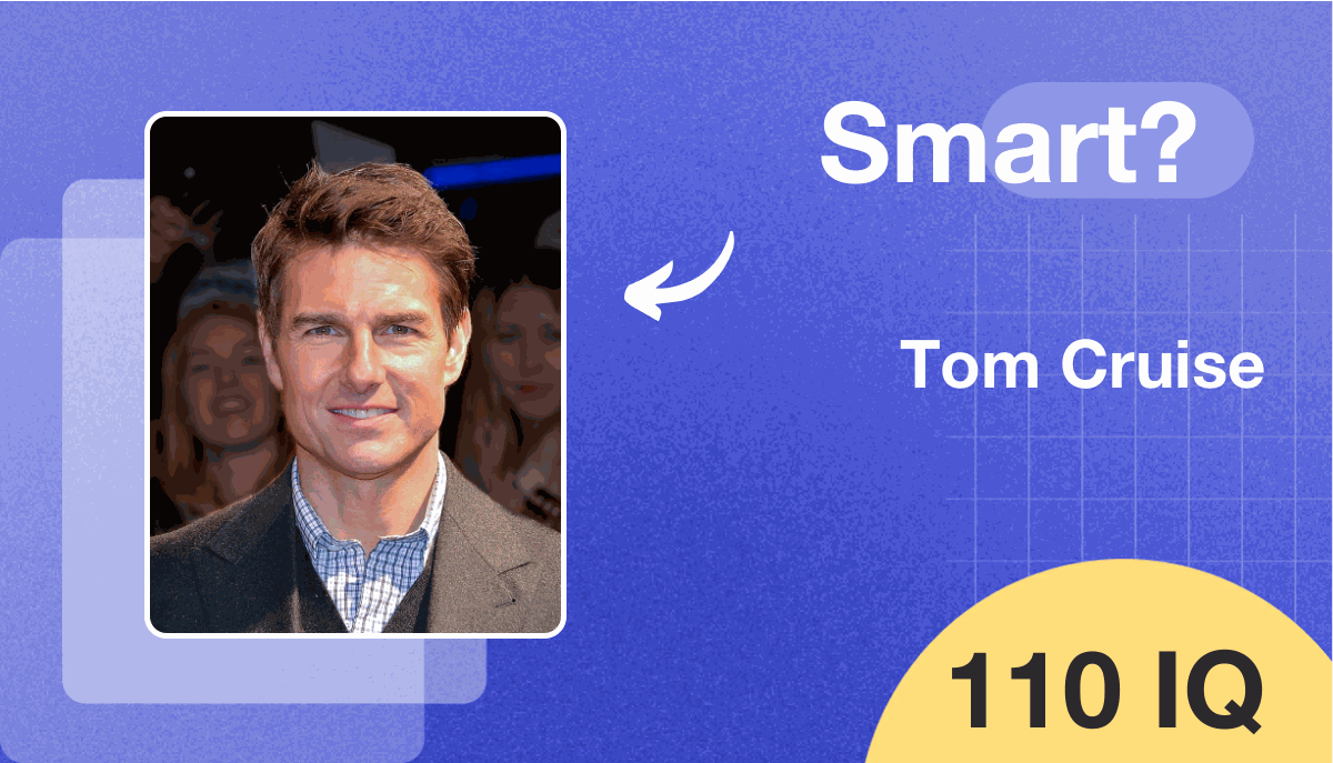 Tom Cruise's IQ score is 110